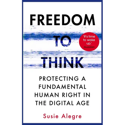 Freedom to Think: Protecting a Fundamental Human Right in the Digital Age - Paperback