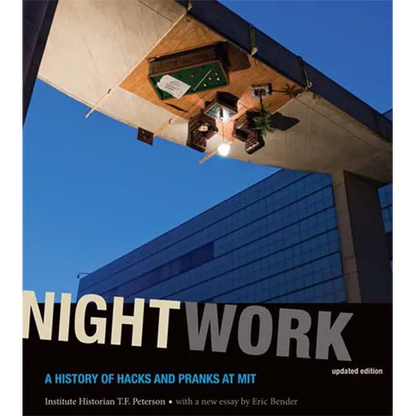 Nightwork, Updated Edition: A History of Hacks and Pranks at Mit - Paperback