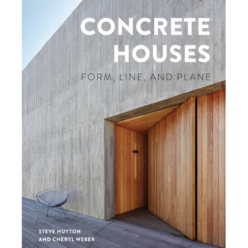 Concrete Houses: Form, Line, and Plane - Hardcover
