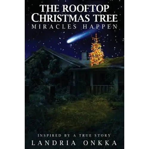 The Rooftop Christmas Tree: Miracles Happen - Paperback