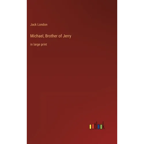 Michael, Brother of Jerry: in large print - Hardcover