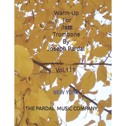 Warm-Up For Jazz Trombone By Joseph Pardal Vol.111: New York - Paperback