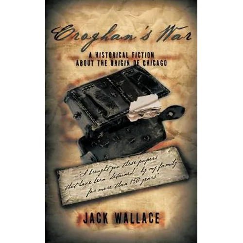 Croghan's War: A Story about the Origin of Chicago - Paperback