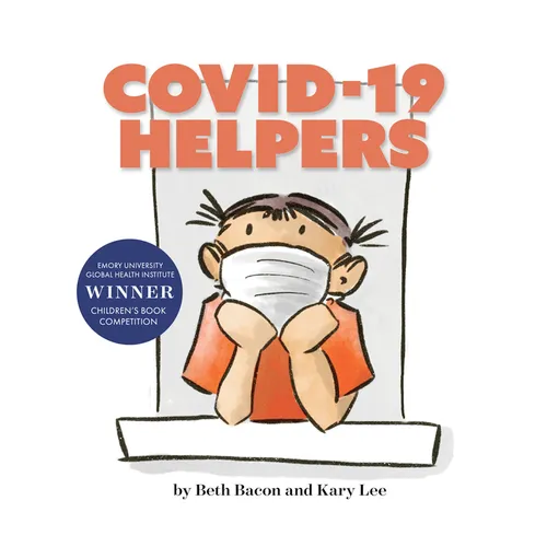Covid-19 Helpers: A Story for Kids about the Coronavirus and the People Helping During the 2020 Pandemic - Hardcover