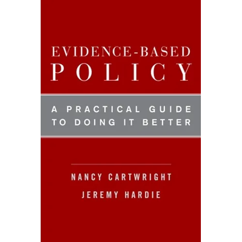 Evidence-Based Policy: A Practical Guide to Doing It Better - Paperback