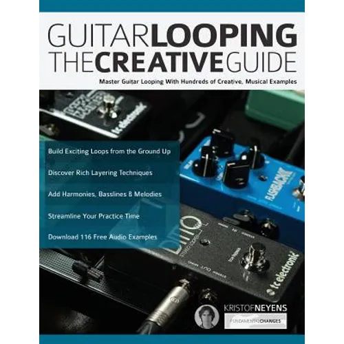 Guitar Looping - The Creative Guide - Paperback