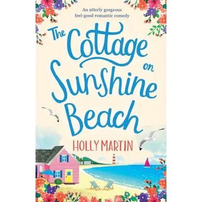 The Cottage on Sunshine Beach: An utterly gorgeous feel good romantic comedy - Paperback