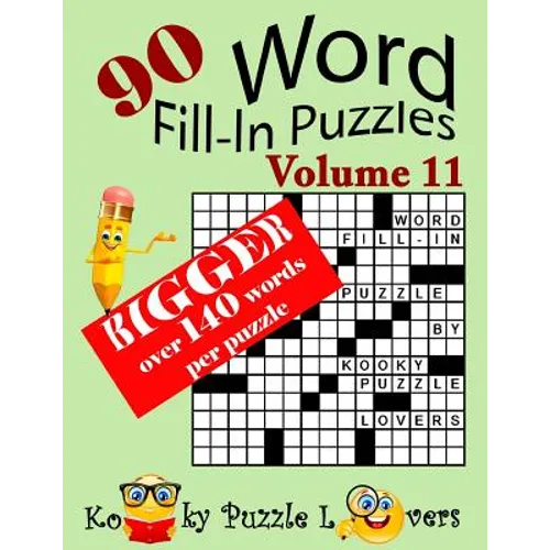 Word Fill-In Puzzles, Volume 11, 90 Puzzles, Over 140 words per puzzle - Paperback