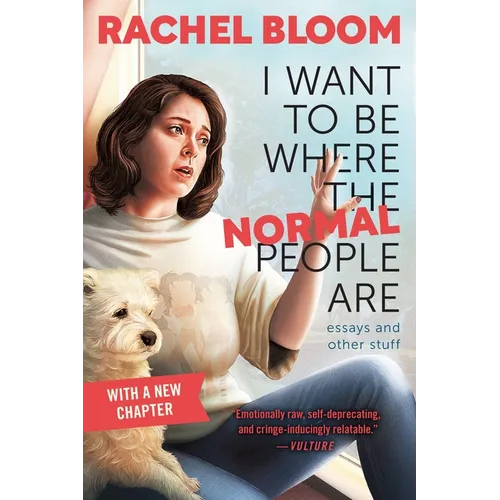 I Want to Be Where the Normal People Are: Essays and Other Stuff - Paperback