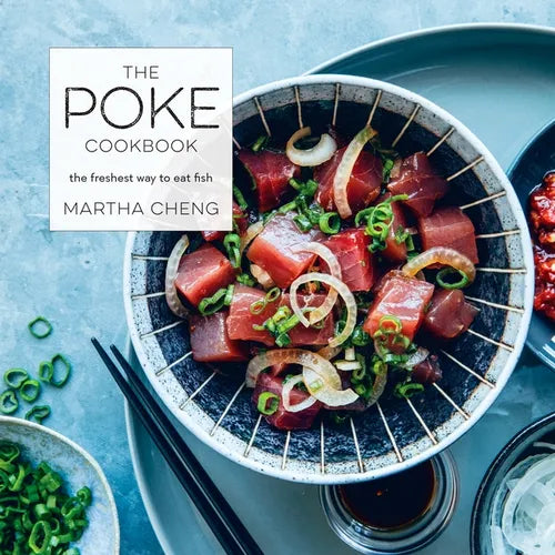 The Poke Cookbook: The Freshest Way to Eat Fish - Hardcover
