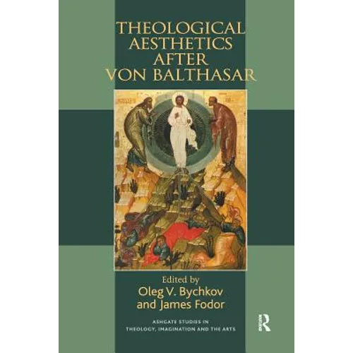 Theological Aesthetics after von Balthasar - Paperback