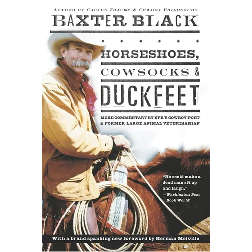 Horseshoes, Cowsocks & Duckfeet: More Commentary by NPR's Cowboy Poet & Former Large Animal Veterinarian - Paperback