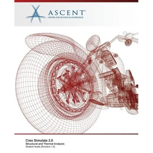 Creo Simulate 2.0: Structural and Thermal Analysis - Paperback