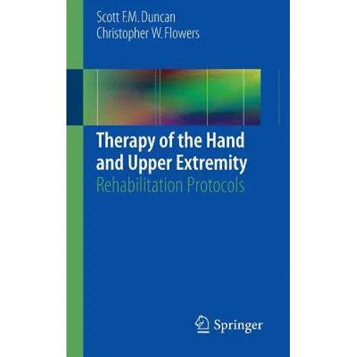 Therapy of the Hand and Upper Extremity: Rehabilitation Protocols - Paperback