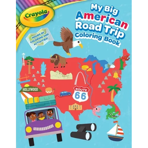 Crayola: My Big American Road Trip Coloring Book (a Crayola My Big Coloring Book for Kids) - Paperback