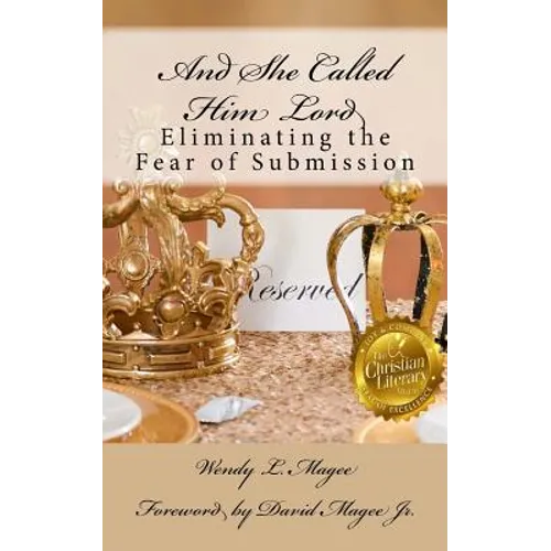 And She Called Him Lord: Eliminating the Fear of Submission - Paperback