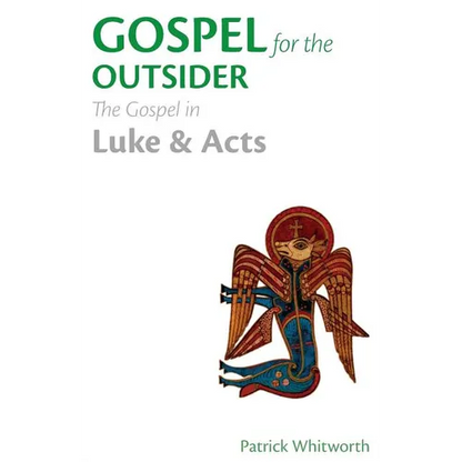 Gospel for the Outsider: The Gospel in Luke & Acts - Paperback