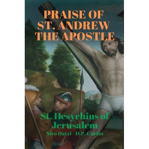 Praise of St. Andrew the Apostle - Paperback