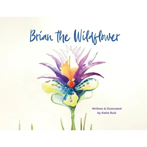 Brian the Wildflower - Paperback