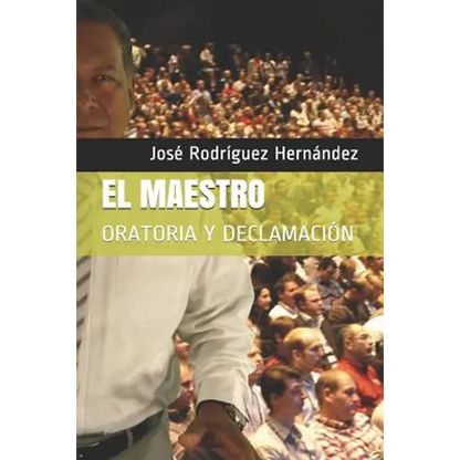 El Maestro: Oratoria Y Declamación - Paperback