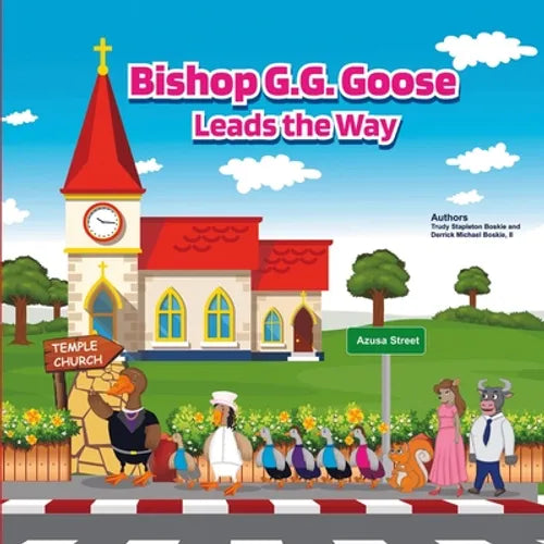 Bishop G.G. Goose Leads the Way - Paperback