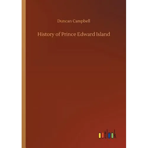 History of Prince Edward Island - Paperback