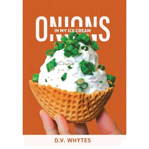 Onions in My Ice Cream - Hardcover