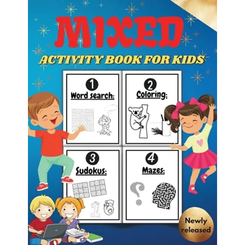 Mixed Activity Book for Kids: Activity Book For Children Including Word Search Coloring Pages Mazes Sudoku . Cool Gift For Boys and Girls. Mixed puzzl - Paperback