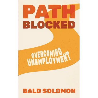 Path Blocked: Overcoming Unemployment - Paperback