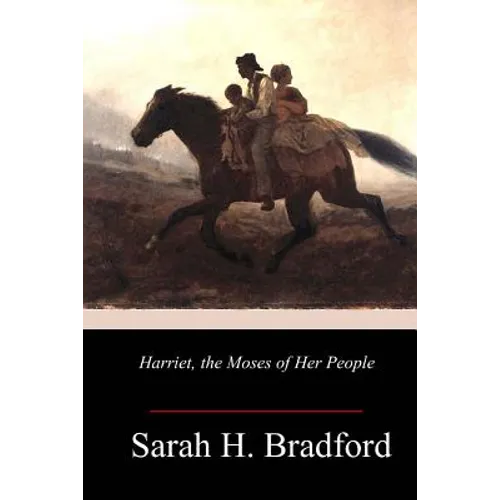 Harriet, the Moses of Her People - Paperback