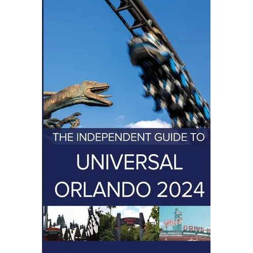 The Independent Guide to Universal Orlando 2024 - Paperback