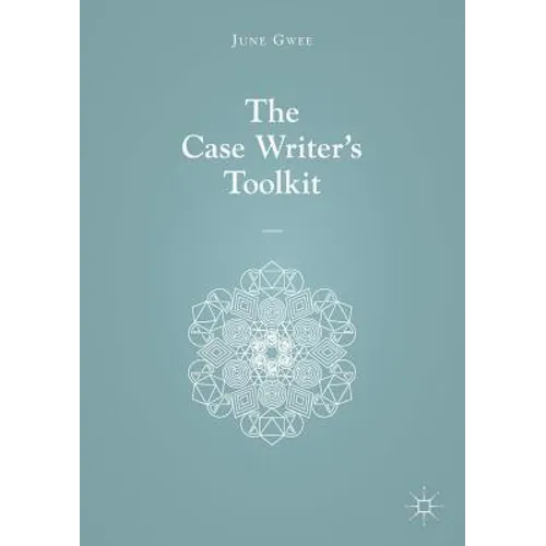 The Case Writer's Toolkit - Paperback