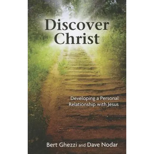 Discover Christ: Developing a Personal Relationship with Jesus - Paperback