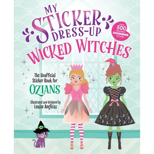 My Sticker Dress-Up: Wicked Witches - Paperback