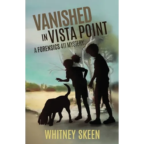 Vanished in Vista Point: a Forensics 411 mystery - Paperback