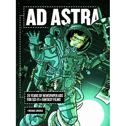 AD Astra: 20 Years of Newspaper Ads for Sci-Fi & Fantasy Films - Hardcover