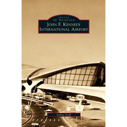 John F. Kennedy International Airport - Hardcover