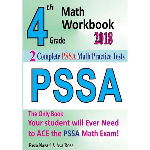 4th Grade PSSA Math Workbook 2018: The Most Comprehensive Review for the Math Section of the PSSA TEST - Paperback