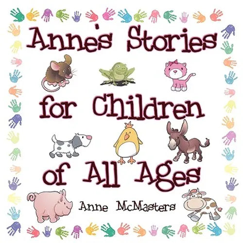 Anne's Stories for Children of All Ages - Paperback