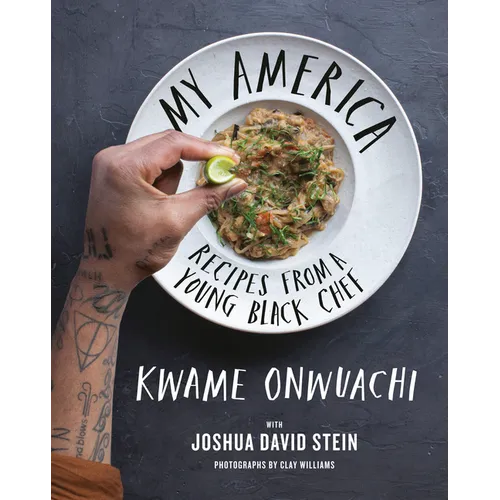 My America: Recipes from a Young Black Chef: A Cookbook - Hardcover