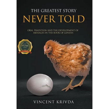 The Greatest Story Never Told: Oral Tradition and the Development of Messages in the Book of Genesis - Hardcover