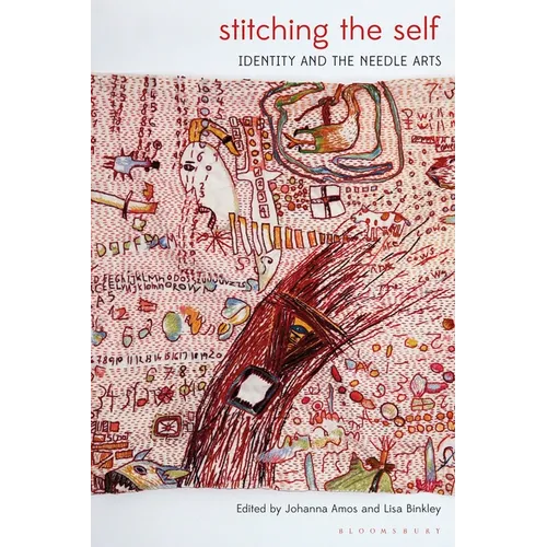 Stitching the Self: Identity and the Needle Arts - Paperback