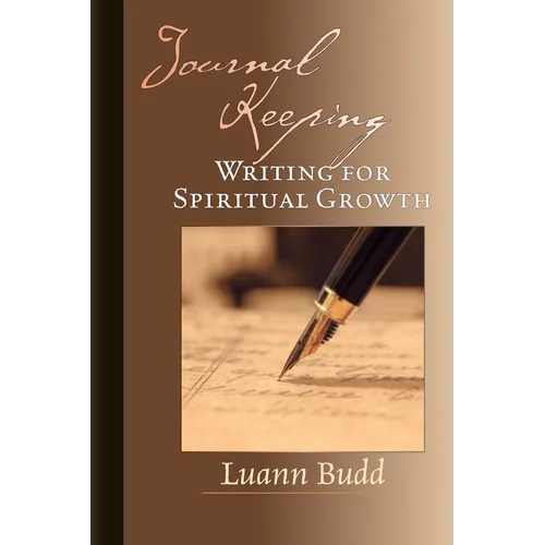 Journal Keeping: Writing for Spiritual Growth - Paperback