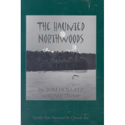 The Haunted Northwoods - Paperback
