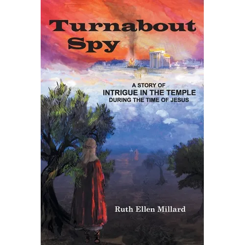 Turnabout Spy: A Story of Intrigue in the Temple During the Time of Jesus - Paperback