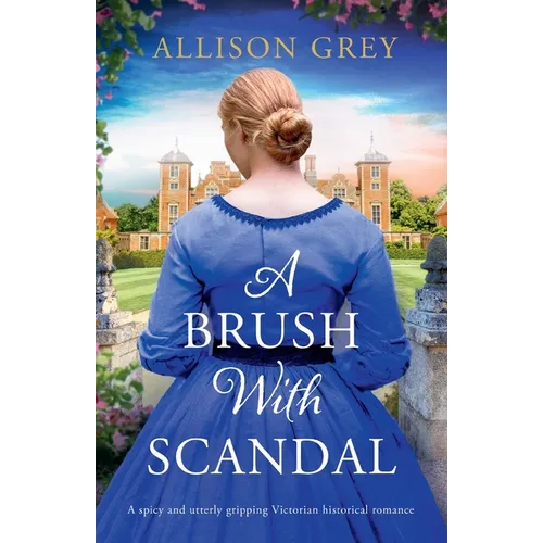 A Brush with Scandal: A spicy and utterly gripping Victorian historical romance - Paperback