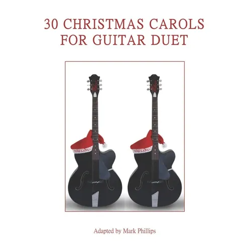 30 Christmas Carols for Guitar Duet - Paperback