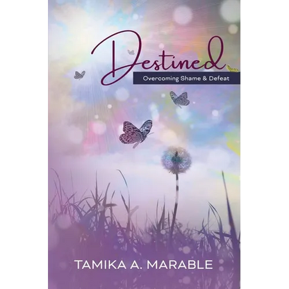 Destined: Overcoming Shame and Defeat - Paperback