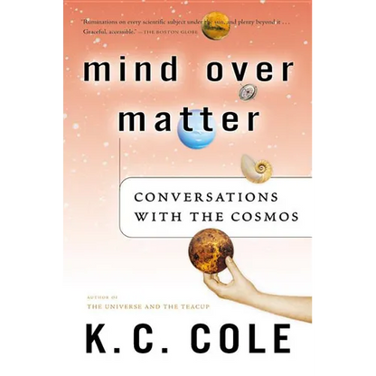 Mind Over Matter: Conversations with the Cosmos - Paperback