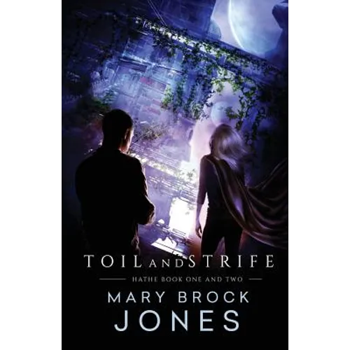 Toil and Strife: Hathe Book One and Two - Paperback
